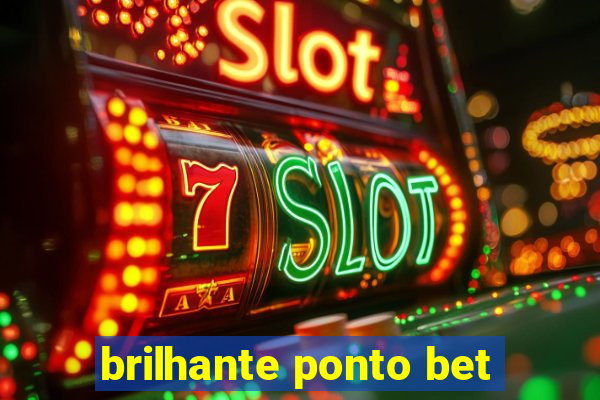 brilhante ponto bet